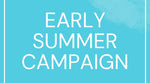 本日まで。EARLY SUMMER CAMPAIGN「対象商品20％・30％OFF」